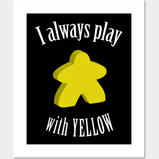 I Always Play with Yellow Meeple Board Game Design Posters and Art